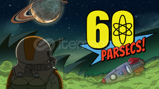 60 Parsecs! | Garanti + Sınırsız
