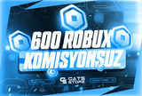 ⚡600 Robux - Komisyonsuz | ENGELSİZ⚡