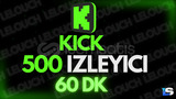 ⭐️[60DK] 500 KİCK İZLEYİCİ | KALİTELİ⭐️