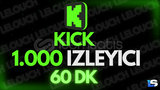 ⭐️[60DK] 1.000 KİCK İZLEYİCİ | KALİTELİ⭐️