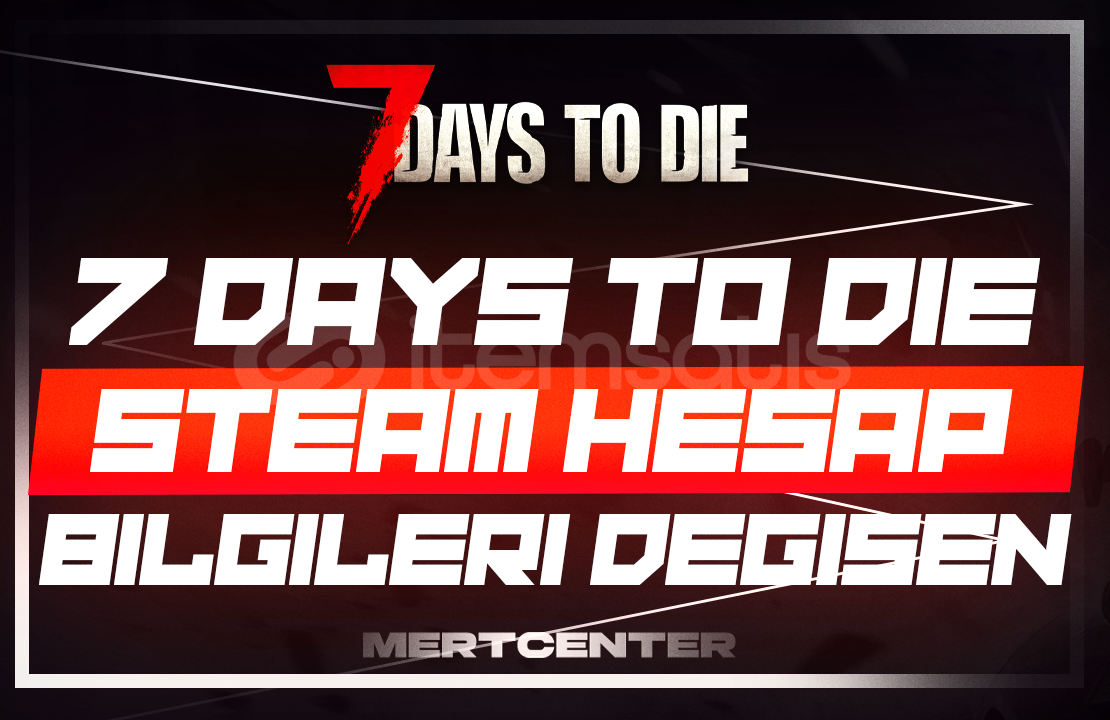 ⭐️7 DAYS TO DİE | STEAM MAİL DEĞİŞEN⭐️ ⭐️7 DAYS TO DİE | STEAM MAİL DEĞİŞEN⭐️