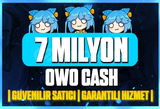 ⭐ 7 Milyon OwO Cash - Hızlı