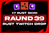 ⭐️ +7 Skin | Raund 39 Twitch Drop OTO TESLİMAT