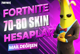 70-80 SKIN PREMIUM MAİL DEĞİŞEN FORTNITE HESAP