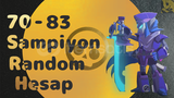 70 - 83 Şampiyon Random Hesaplar