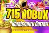 ⭐️(715) 500 ROBUX |✅KOMİSYON ÖDENİYOR!