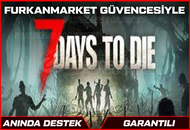 ⭐7DAYS TO DİE+GARANTİ +SINIRSIZ DESTEK⭐