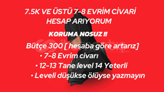 7K ÜSTÜ 7-8 EVRİM CİVARİ HESAP ARANIR 