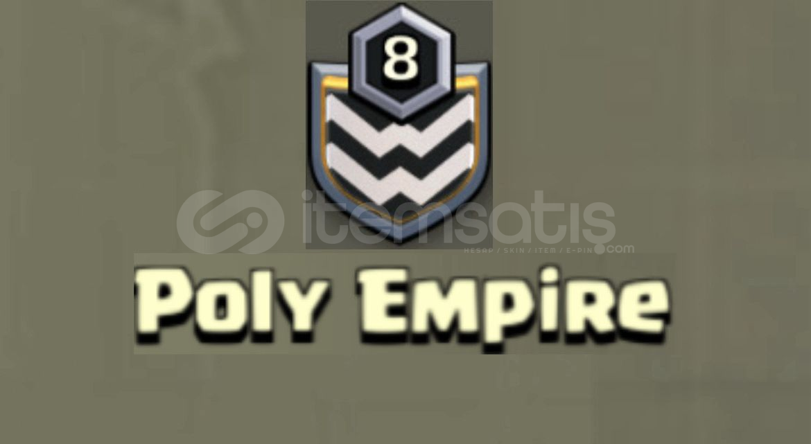 8 SEVİYE İMPARATORLUK İSİMLİ KLAN (Poly Empire) 8 SEVİYE İMPARATORLUK İSİMLİ KLAN (Poly Empire)