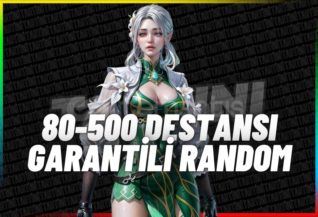⭐80-500 DESTANSI GARANTİLİ⭐ RANDOM HESAP⭐ ⭐80-500 DESTANSI GARANTİLİ⭐ RANDOM HESAP⭐