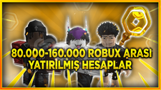80000-160000 Robux Arası Hesaplar