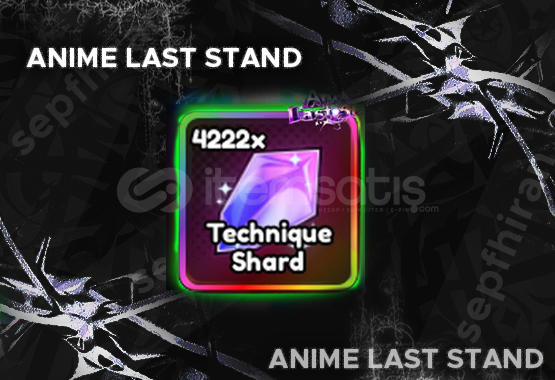 2000X Technique Shard - Anime Last Stand 2000X Technique Shard - Anime Last Stand