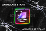 800X Technique Shard - Anime Last Stand