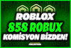 ⭐(858) 600 ROBUX + KOMİSYON BİZDEN✅
