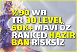 ⭐%90 WR TR Dereceli Hazır Unranked Hesap⭐