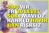 ⭐%90 WR TR Dereceli Hazır Unranked Hesap⭐
