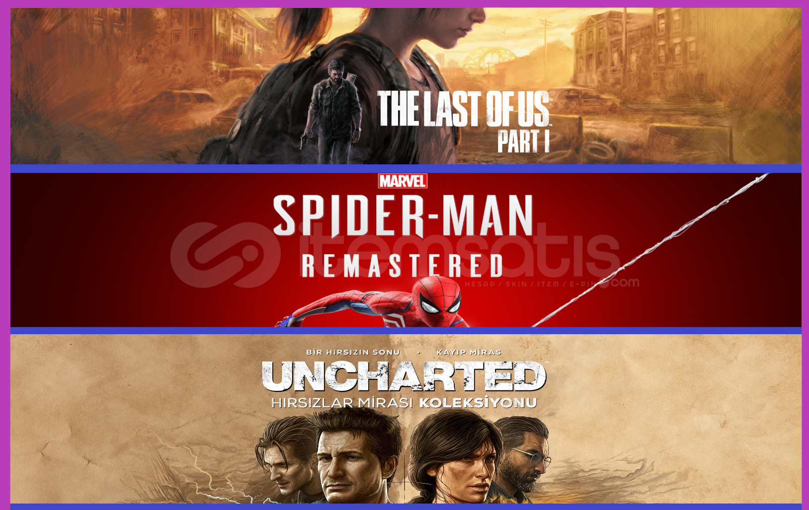 The Last of Us Part I + Spiderman R.+ Uncharted The Last of Us Part I + Spiderman R.+ Uncharted