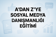A’dan Z’ye Sosyal Medya Danışmanlığı Eğitimi