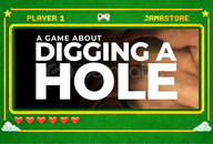 A Game About Digging A Hole + Garanti