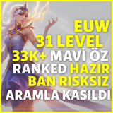 ⭐EUW DERECELİ HAZIR ⭐ 33K+ M. ÖZ 31 LVL