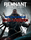 Remnant: From the Ashes / ONLİNE / MAİL DEĞİŞEN 