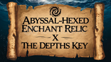 Abyssal-Hexed Enchant Relic X The Depths Key