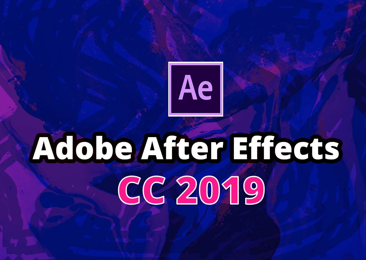 Adobe effects 2019. Adobe after Effects cc 2019. Adobe after Effects 2019. After Effects 2019. Афтер эффект 2019.