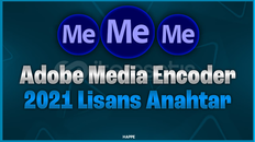 ADOBE MEDİA ENCODER 2021 LİSANS ANAHTAR