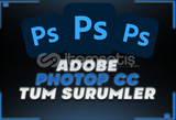 ADOBE PHOTOSHOP CC TÜM SÜRÜMLER !