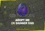 Adopt Me 2X Danger Egg