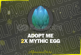Adopt Me 2X Mythic Egg
