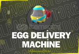 Adopt Me Egg Delivery Machine
