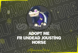 Adopt Me FR Undead Jousting Horse