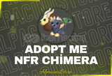 Adopt Me NFR Chimera