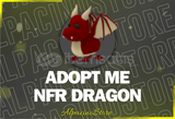 Adopt Me NFR Dragon