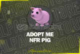 Adopt Me NFR Pig