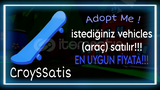 Adopt me uygun fiyata istediğiniz araç satılır 