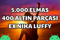 Android - EX NIKA LUFFY + Fazlası