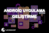 ⭐ Android Uygulama Tasarımı & Kodlama ⭐