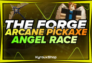 ⭐Angel Race + Arcane Pickaxe - The Forge