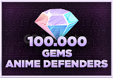⭐Anime Defenders - 100000 Gems⭐