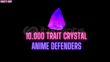 ANIME DEFENDERS 10.000x TRAIT CRYSTAL