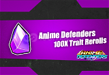 Anime Defenders - 100x Trait Rerolls