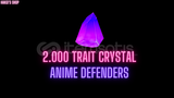 ANIME DEFENDERS 2.000x TRAIT CRYSTAL