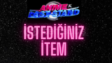 Anime Last Stand - ALS İstediğiniz İtem