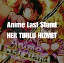 Anime Last Stand Her Türlü Hizmet