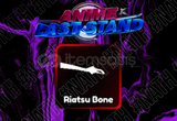 Anime Last Stand - Riatsu Bone