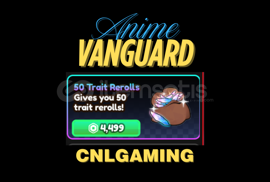 Anime Vanguards | 50 Trait Reroll Anime Vanguards | 50 Trait Reroll