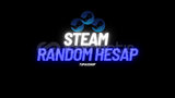 Steam Random Hesap + Bol Oyunlu