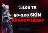 ANLIK | 50-120 SKİN GARANTİLİ RANDOM HESAP